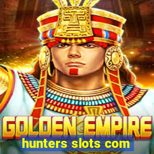 hunters slots com